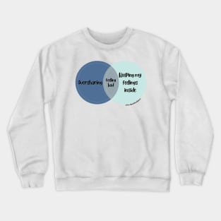 Venn Diagram 2023 Feeling Bad Oversharing vs. Keeping my feelings inside Crewneck Sweatshirt